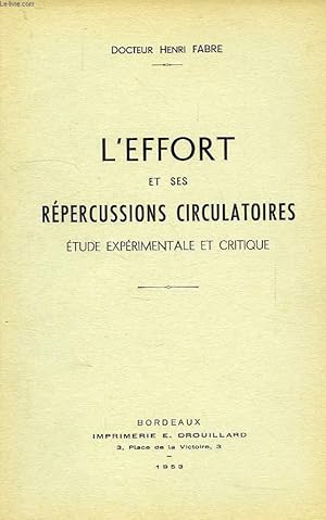 Imagen del vendedor de L'EFFORT ET SES REPERCUSSIONS CIRCULATOIRES, ETUDE EXPERIOMENTALE ET CRITIQUE a la venta por Le-Livre