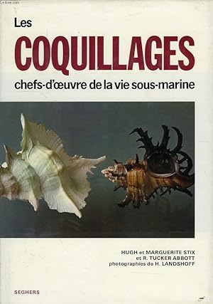 Bild des Verkufers fr LES COQUILLAGES, CHEFS-D'OEUVRE DE LA VIE SOUS-AMRINE zum Verkauf von Le-Livre