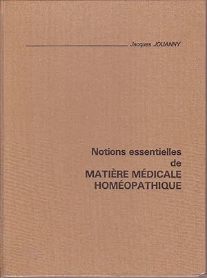 Notions essentielles de matière médicale homéopathique.