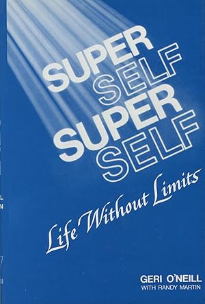 Seller image for Super Self: Life Without Limits for sale by Kenneth A. Himber