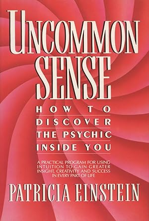 Seller image for Uncommon Sense: How to Discover the Psychic Inside You for sale by Kenneth A. Himber