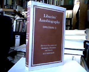 Bild des Verkufers fr Libanius' Autobiography (Oration I) : The Greek Text (University of Hull Publications). Edited with introduction, translation and notes by A. F. Norman. zum Verkauf von Antiquariat Michael Solder