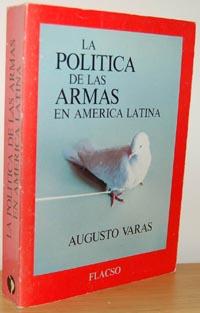 Bild des Verkufers fr LA POLTICA DE LAS ARMAS EN AMRICA LATINA zum Verkauf von EL RINCN ESCRITO