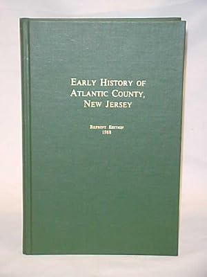 Immagine del venditore per Early History of Atlantic County New Jersey venduto da Princeton Antiques Bookshop