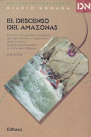 Imagen del vendedor de EL DESCENSO DEL AMAZONAS El relato de la primera expedicin que logr recorrer el Amazonas desde la fuente hasta la desembocadura en el Ocano Atlntico 1EDICION (colecc Diario Nmanada) a la venta por CALLE 59  Libros