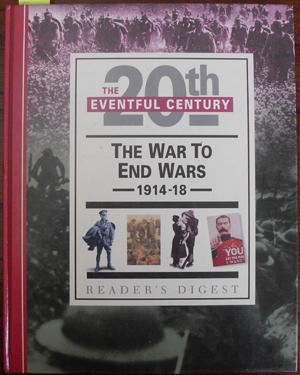 Image du vendeur pour War to End Wars, The: The Eventful 20th Century (Reader's Digest) mis en vente par Reading Habit