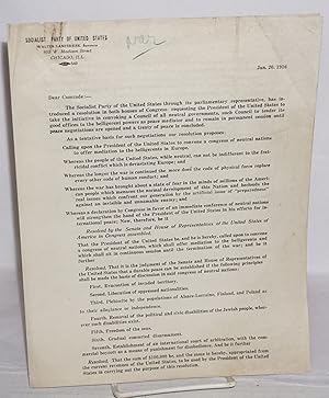 Seller image for Dear Comrade: The Socialist Party of the United States through its parliamentary representative, has introduced a resolution in both houses of Congress requesting the President of the United States to take the initiative in convoking a Council of all neutral governments, such Council to tender its good offices to the belligerent powers as peace mediator and to remain in permanent session until peace negotiations are opened and a treaty of peace is concluded for sale by Bolerium Books Inc.