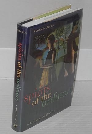 Seller image for Spirits of the Ordinary: a tale of Casas Grandes for sale by Bolerium Books Inc.