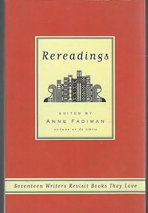 Seller image for Rereadings: Seventeen Writers Revisit Books They Love for sale by Dorley House Books, Inc.