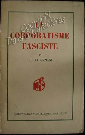 Le corporatisme fasciste.