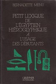 Petit lexique de l'egyptien hieroglyphique a l'usage des debutants