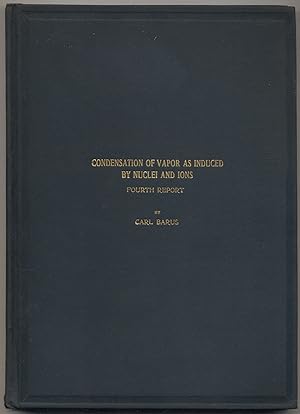 Bild des Verkufers fr Condensation of Vapor as Induced by Nuclei and Ions. Fourth Report zum Verkauf von Between the Covers-Rare Books, Inc. ABAA