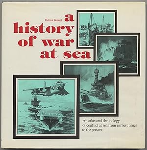 Bild des Verkufers fr A History of War at Sea: An Atlas and Chronology of Conflict at Sea from Earliest Times to the Present zum Verkauf von Between the Covers-Rare Books, Inc. ABAA