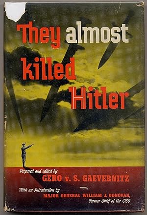 Seller image for They Almost Killed Hitler: Based on the Personal Account of Fabian von Schlabrendorff for sale by Between the Covers-Rare Books, Inc. ABAA