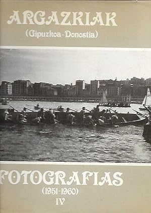 ARGAZKIAK (GIPUZKOA-DONOSTIA) FOTOGRAFIAS (1951-1960) IV