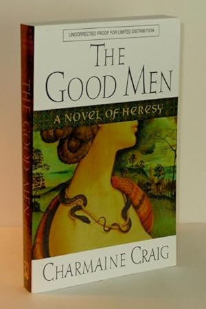 Seller image for The Good Men: A Novel of Heresy for sale by Whiting Books