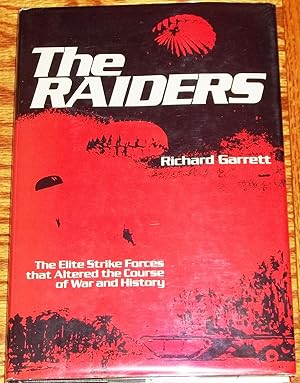 Image du vendeur pour The Raiders, the Elite Strike Forces That Altered the Course of War and History mis en vente par My Book Heaven