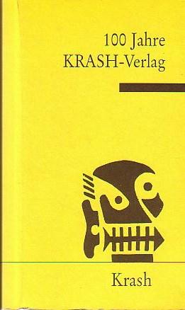 Seller image for 100 Jahre Krash-Verlag. for sale by Antiquariat Carl Wegner