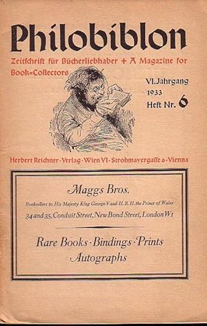 Bild des Verkufers fr Philobiblon. Zeitschrift fr Bcherliebhaber / A Magazine for Book-Collectors. VI. Jahrgang 1933, Heft 6. Folgende Aufstze sind enthalten: Zwei neue Ebeleben-einbnde von H.R. / Jacques Rosenthal: Golier's Bibliothek-ber ihre Zusammensetzung und ihre Lcken. zum Verkauf von Antiquariat Carl Wegner