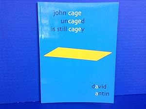 Bild des Verkufers fr John Cage Uncaged Is Still Cagey zum Verkauf von Dela Duende Books