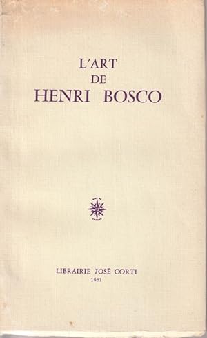 Imagen del vendedor de L'Art de Henri Bosco [Actes du II me Colloque Internaional Henri Bosco (Nice 4-5 mai 1979)] a la venta por ARTLINK