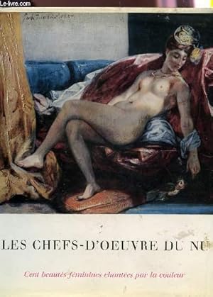 Imagen del vendedor de LES CHEFS-D'OEUVRE DU NU - CENT BEAUTE FEMININES CHANTEES PAR LA COULEUR. a la venta por Le-Livre