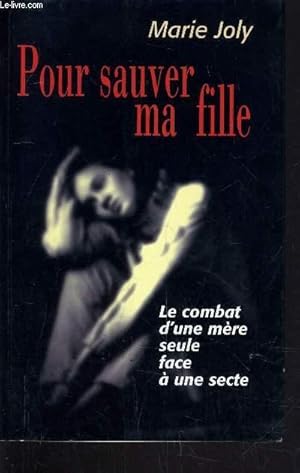 Bild des Verkufers fr POUR SAUVER MA FILLE. zum Verkauf von Le-Livre