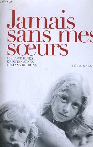 Seller image for JAMAIS SANS MES SOEURS. for sale by Le-Livre