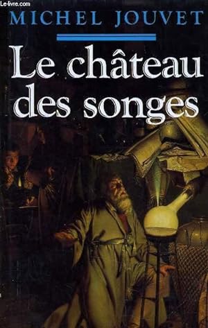 Seller image for LE CHATEAU DES SONGES. for sale by Le-Livre