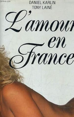 Seller image for L'AMOUR EN FRANCE. for sale by Le-Livre