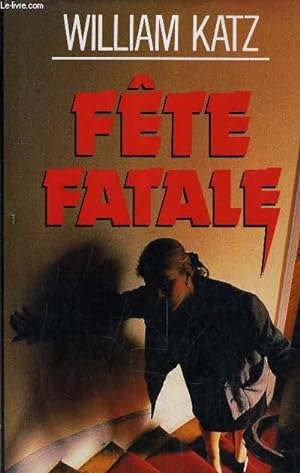 Bild des Verkufers fr FETE FATALE. zum Verkauf von Le-Livre