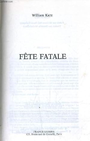 Bild des Verkufers fr FETE FATALE. zum Verkauf von Le-Livre