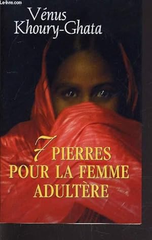 Bild des Verkufers fr 7 PIERRES POUR LA FEMME ADULTERE. zum Verkauf von Le-Livre