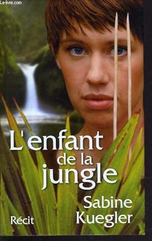 Bild des Verkufers fr L'ENFANT DE LA JUNGLE. zum Verkauf von Le-Livre