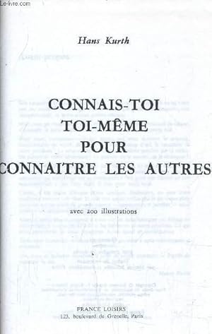 Image du vendeur pour CONNAIS-TOI TOI-MEME POUR CONNAITRE LES AUTRES. mis en vente par Le-Livre