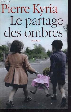 Seller image for LE PARTAGE DES OMBRES. for sale by Le-Livre