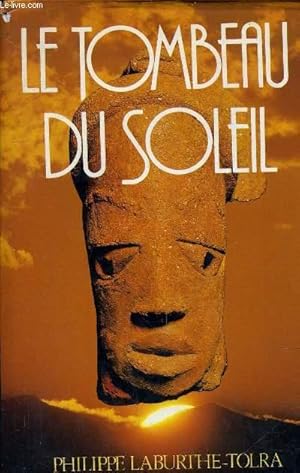 Seller image for LE TOMBEAU DU SOLEIL. for sale by Le-Livre