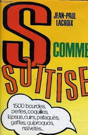 Seller image for S COMME SOTTISE. for sale by Le-Livre