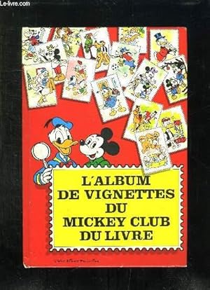 Seller image for L ALBUM DE VIGNETTES DU MICKEY CLUB DU LIVRE. INCOMPLET. for sale by Le-Livre