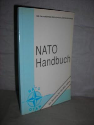 NATO Handbuch: Die Organisation des Nordatlantikvertrags
