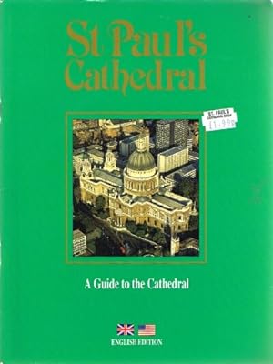 Bild des Verkufers fr St. Paul's Cathedral A Guide to the Cathedral zum Verkauf von Round Table Books, LLC