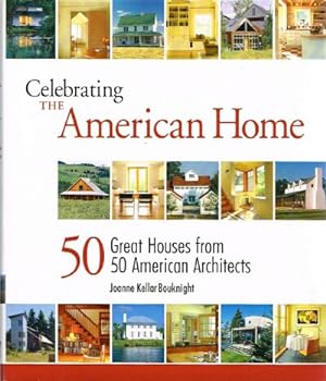 Celebrating the American Home 50 Great Houses from 50 American Architects