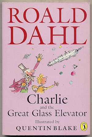 Bild des Verkufers fr Charlie and the Great Glass Elevator zum Verkauf von Between the Covers-Rare Books, Inc. ABAA