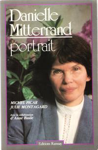 Danielle Mitterrand : Portrait avec La Collaboration d'Anne Basile
