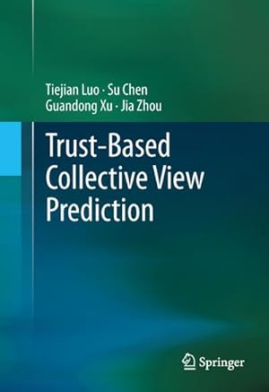 Seller image for Trust-based Collective View Prediction for sale by AHA-BUCH GmbH