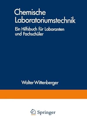 Bild des Verkufers fr Chemische Laboratoriumstechnik : Ein Hilfsbuch fr Laboranten und Fachschler zum Verkauf von AHA-BUCH GmbH