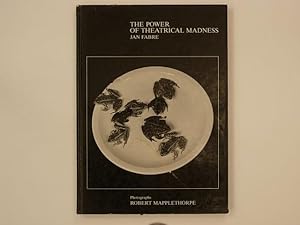 Seller image for The Power of the Theatrical Madness. Jan Fabre. Photographs Robert Mapplethorpe for sale by A Balzac A Rodin