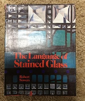 Image du vendeur pour The Language of Stained Glass mis en vente par Book Nook