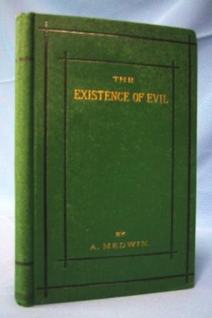 THE EXISTENCE OF EVIL (1880) The Divine Sovereignty with a Supplement on the Divine Fatherhood