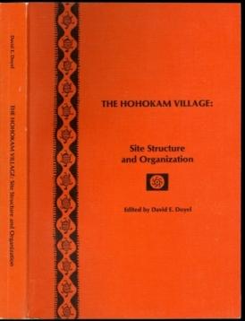 Imagen del vendedor de The Hohokam Village: Site Structrure and Organization a la venta por The Book Collector, Inc. ABAA, ILAB